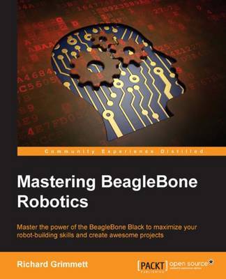 Mastering BeagleBone Robotics by Richard Grimmett image