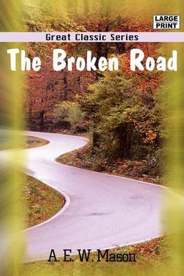 The Broken Road by A.E.W. Mason image