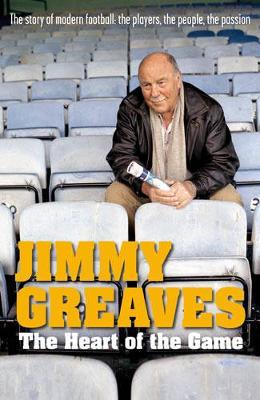 The Heart Of The Game by Jimmy Greaves image