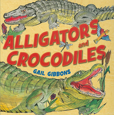 Alligators and Crocodiles by Gail Gibbons image