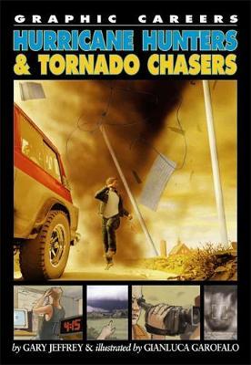 Hurricane Hunters and Tornado Chasers by Gary Jeffrey image