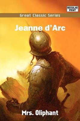 Jeanne D'Arc by Margaret Wilson Oliphant image