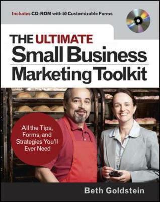 Ultimate Small Business Marketing Toolkit: All the Tips, Forms, and Strategies You'll Ever Need! by Beth G. Goldstein image