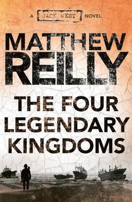 The Four Legendary Kingdoms by Matthew Reilly image