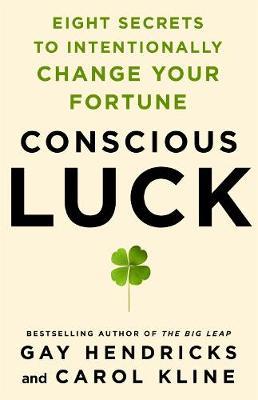Conscious Luck by Gay Hendricks image