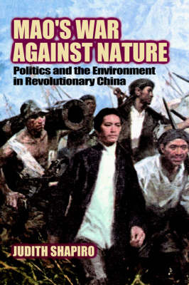 Mao's War against Nature by Judith Shapiro image