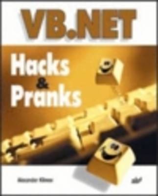 VB.NET Hacks and Pranks by Alexander Klimov