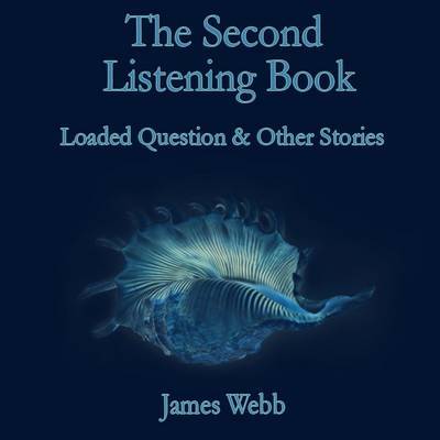 The Second Listening Book by James Webb