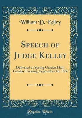 Speech of Judge Kelley by William D. Kelley image