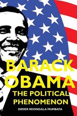 Barack Obama, the Political Phenomenon by Didier Ndongala Mumbata image