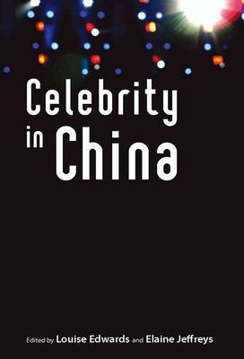 Celebrity in China by Louise Edwards image