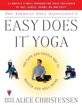 The American Yoga Associations Easy Does It Yoga by Alice Christensen image