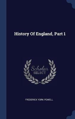 History of England, Part 1 on Hardback by Frederick York Powell