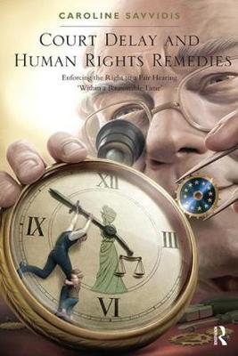 Court Delay and Human Rights Remedies by Caroline Savvidis image