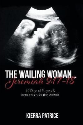 The Wailing Woman... Jeremiah 9 by Kierra Patrice image