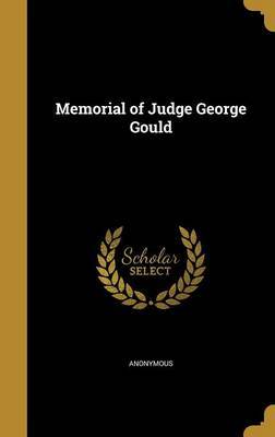 Memorial of Judge George Gould on Hardback