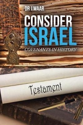 Consider Israel by Dr J Waar