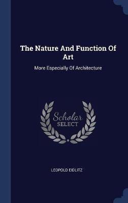 The Nature and Function of Art by Leopold Eidlitz image