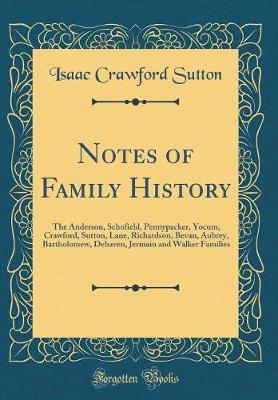 Notes of Family History by Isaac Crawford Sutton image