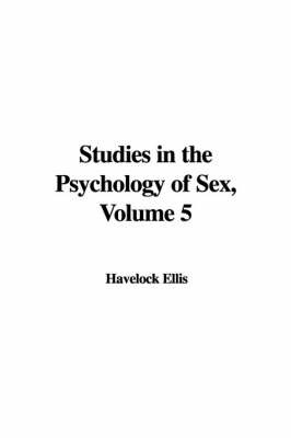 Studies in the Psychology of Sex, Volume 5 image