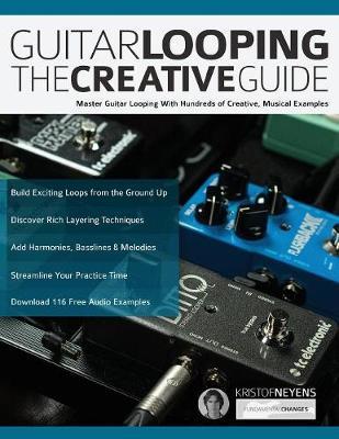 Guitar Looping - The Creative Guide by Kristof Neyens image