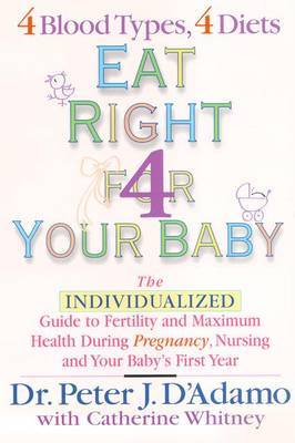 Eat Right for Your Baby by Peter D'Adamo image