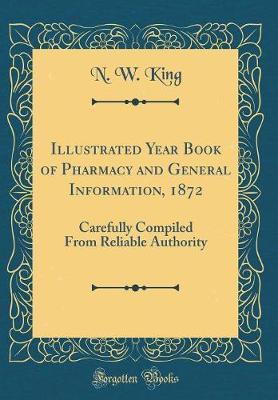 Illustrated Year Book of Pharmacy and General Information, 1872 by N W King image