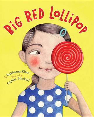 Big Red Lollipop on Hardback by Rukhsana Khan