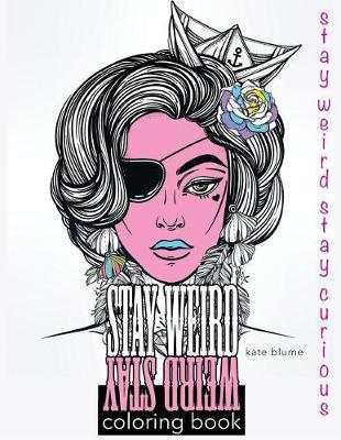 Stay Weird by Kate Blume image