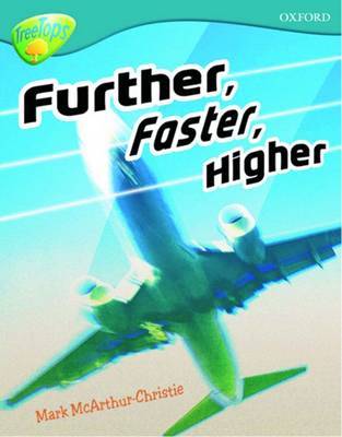 Oxford Reading Tree: Level 9: TreeTops Non-Fiction: Further, Faster, Higher by Mark McArthur-Christie image