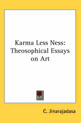Karma Less Ness: Theosophical Essays on Art by C. Jinarajadasa image