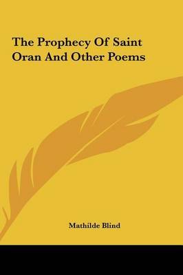 The Prophecy of Saint Oran and Other Poems by Mathilde Blind image