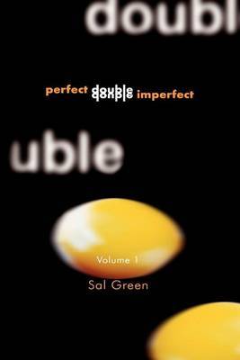 Perfect Double, Double Imperfect: v. 1 by Sally L. Green image