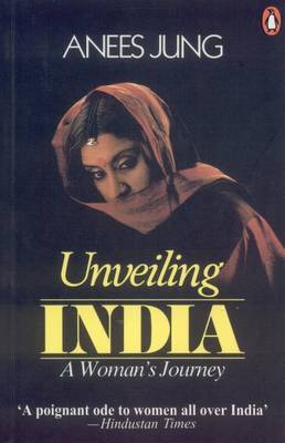 Unveiling India by Anees Jung image