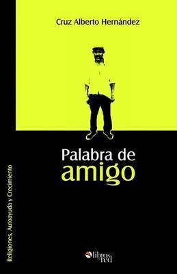 Palabra De Amigo by Cruz Alberto Hernandez image