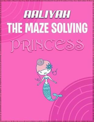 Aaliyah the Maze Solving Princess by Doctor Puzzles image