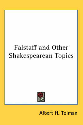 Falstaff and Other Shakespearean Topics on Paperback by Albert H. Tolman