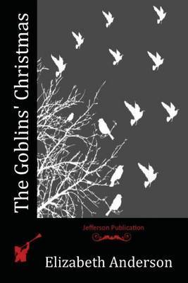 The Goblins' Christmas by Elizabeth Anderson image