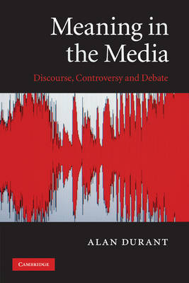 Meaning in the Media by Alan Durant