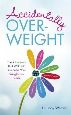 Accidentally Overweight by Libby Weaver image