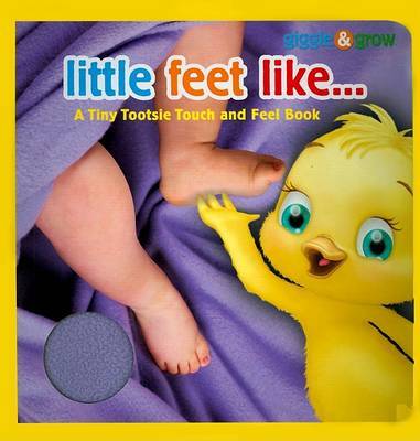 Giggle & Grow Little Feet Like : A Tiny Tootsie Touch and Feel Book image