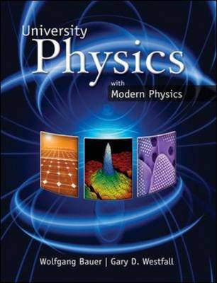 University Physics with Modern Physics: Chapters 1-40 by Wolfgang W. Bauer image