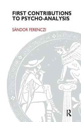 First Contributions to Psycho-analysis by Sandor Ferenczi image