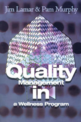 Quality Management in a Wellness Program on Paperback by Jim Lamar