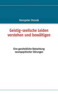 Geistig-Seelische Leiden Verstehen Und Bewltigen by Hanspeter Dvorak image