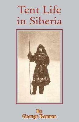 Tent Life in Siberia by George Kennan image