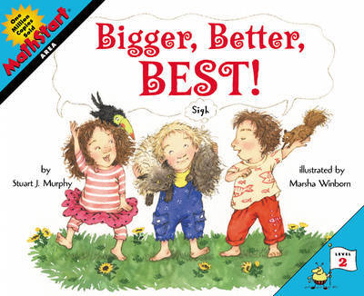 Bigger, Better, Best! by Stuart J Murphy