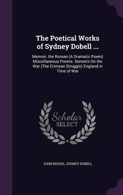 The Poetical Works of Sydney Dobell ... by John Nichol image