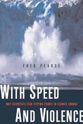With Speed and Violence by Fred Pearce image