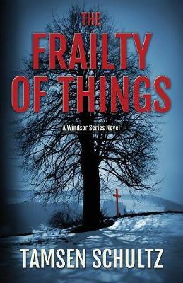 The Frailty of Things by Tamsen Schultz image